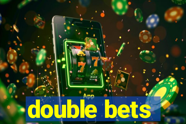 double bets